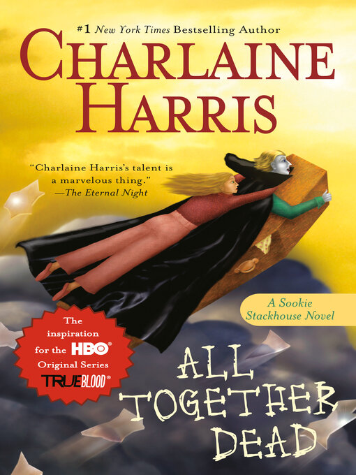Title details for All Together Dead by Charlaine Harris - Available